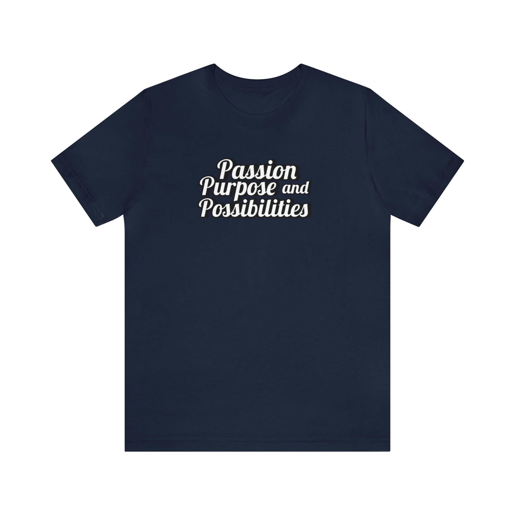 Passion Purpose and Possibilities Podcast Unisex Tee