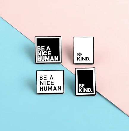 Be Kind &amp; Be A Nice Human Enamel Pins - The Kindness Cause