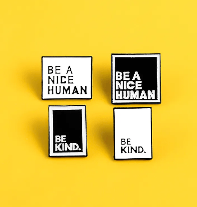 Be Kind &amp; Be A Nice Human Enamel Pins - The Kindness Cause