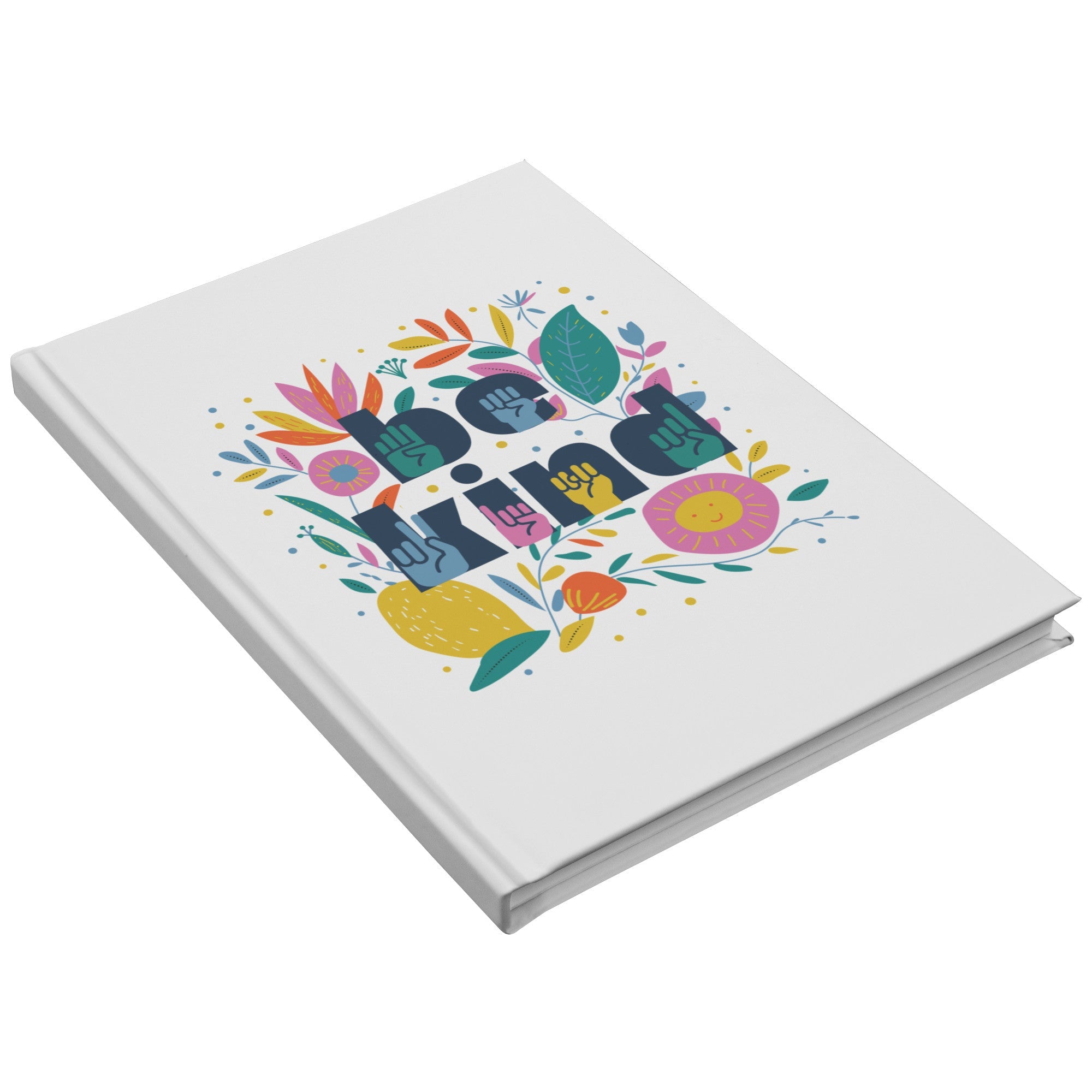 Be Kind Floral Hardcover Notebook - The Kindness Cause