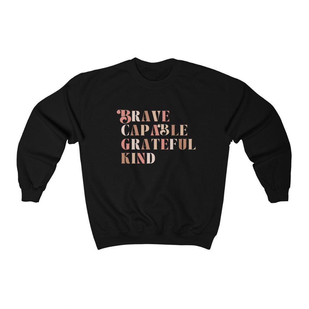 Brave, Capable, Grateful Kind Unisex Fit Crewneck Sweatshirt - The Kindness Cause