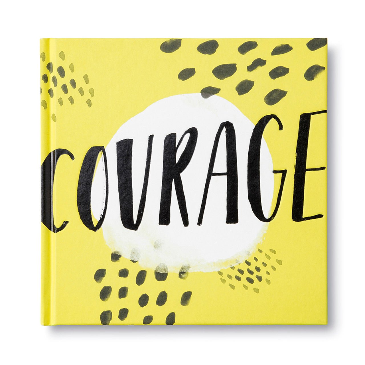 Courage - A Book For Big Risks and Quiet Dreams - The Kindness Cause