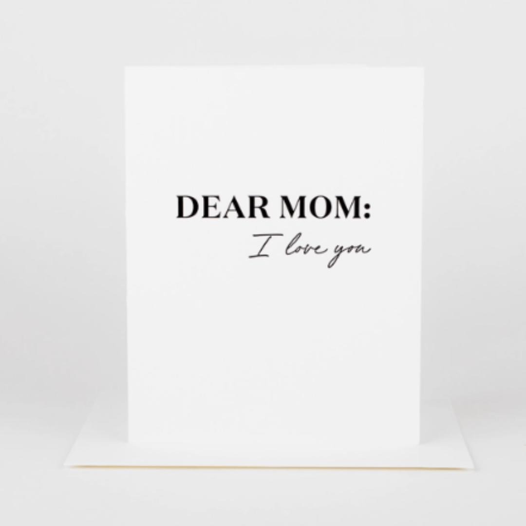 Dear Mom I Love You Greeting Card - The Kindness Cause