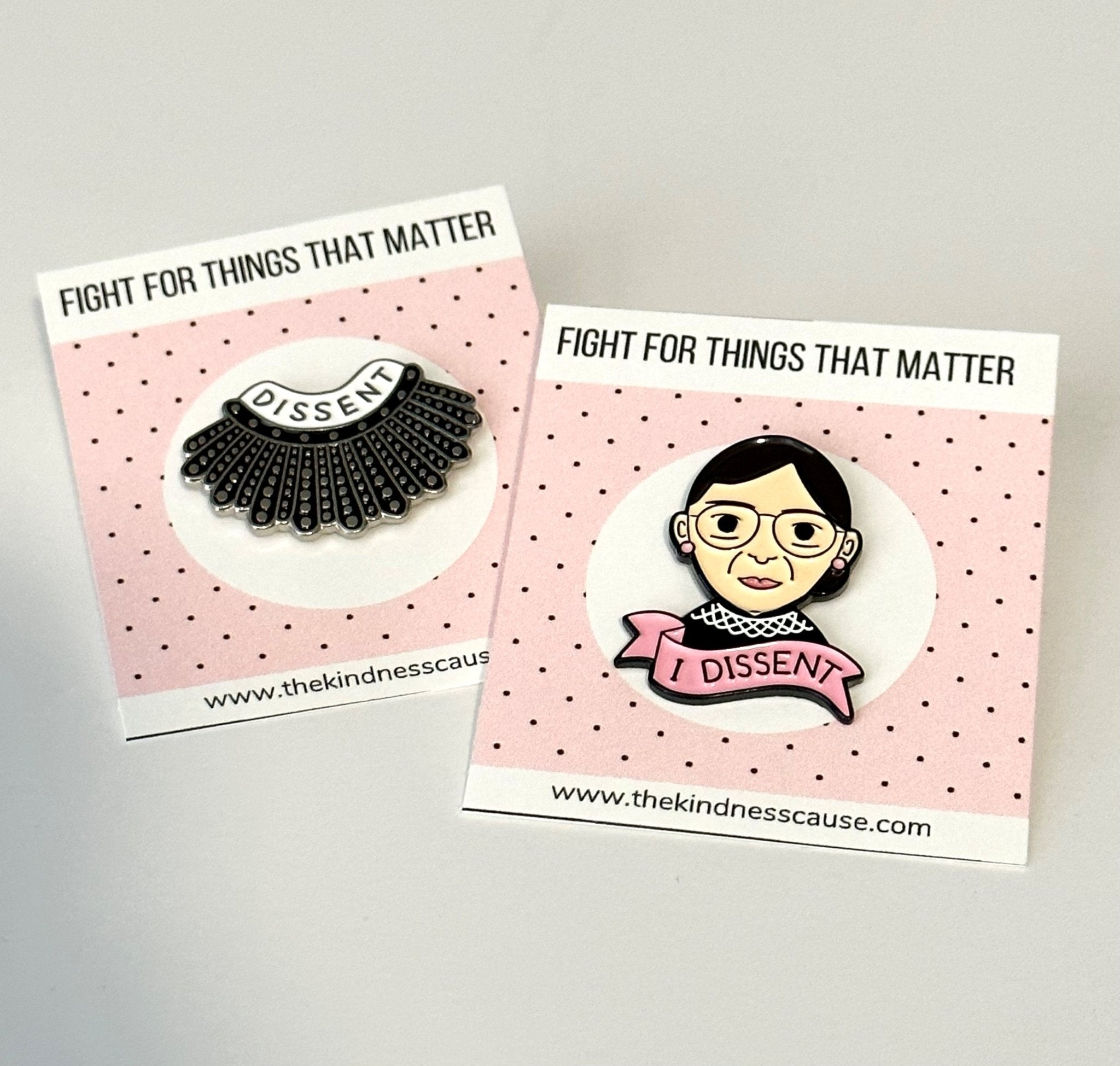 Dissent Ruth RBG Fight For Things That Matter Enamel Pins - The Kindness Cause