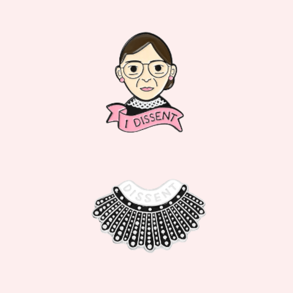 Dissent Ruth RBG Fight For Things That Matter Enamel Pins - The Kindness Cause