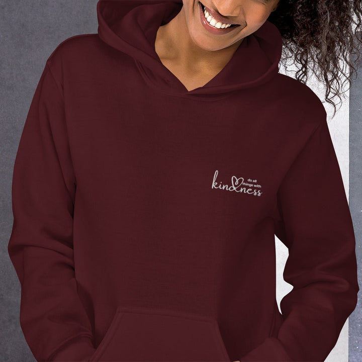 Do All Things with Kindness Embroidered Adult Unisex Hoodie - The Kindness Cause