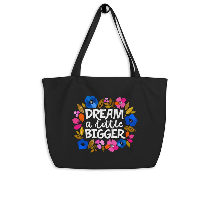 Dream a Little Bigger Large Organic Cotton Tote Bag - The Kindness Cause