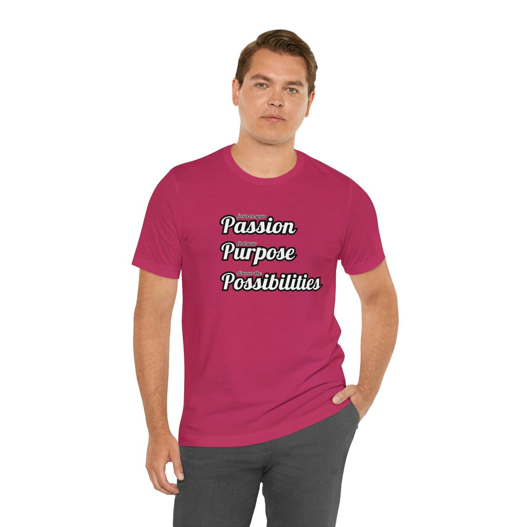 Focus on Passion, Find Purpose, Discover Possibilities Unisex Tee - The Kindness Cause