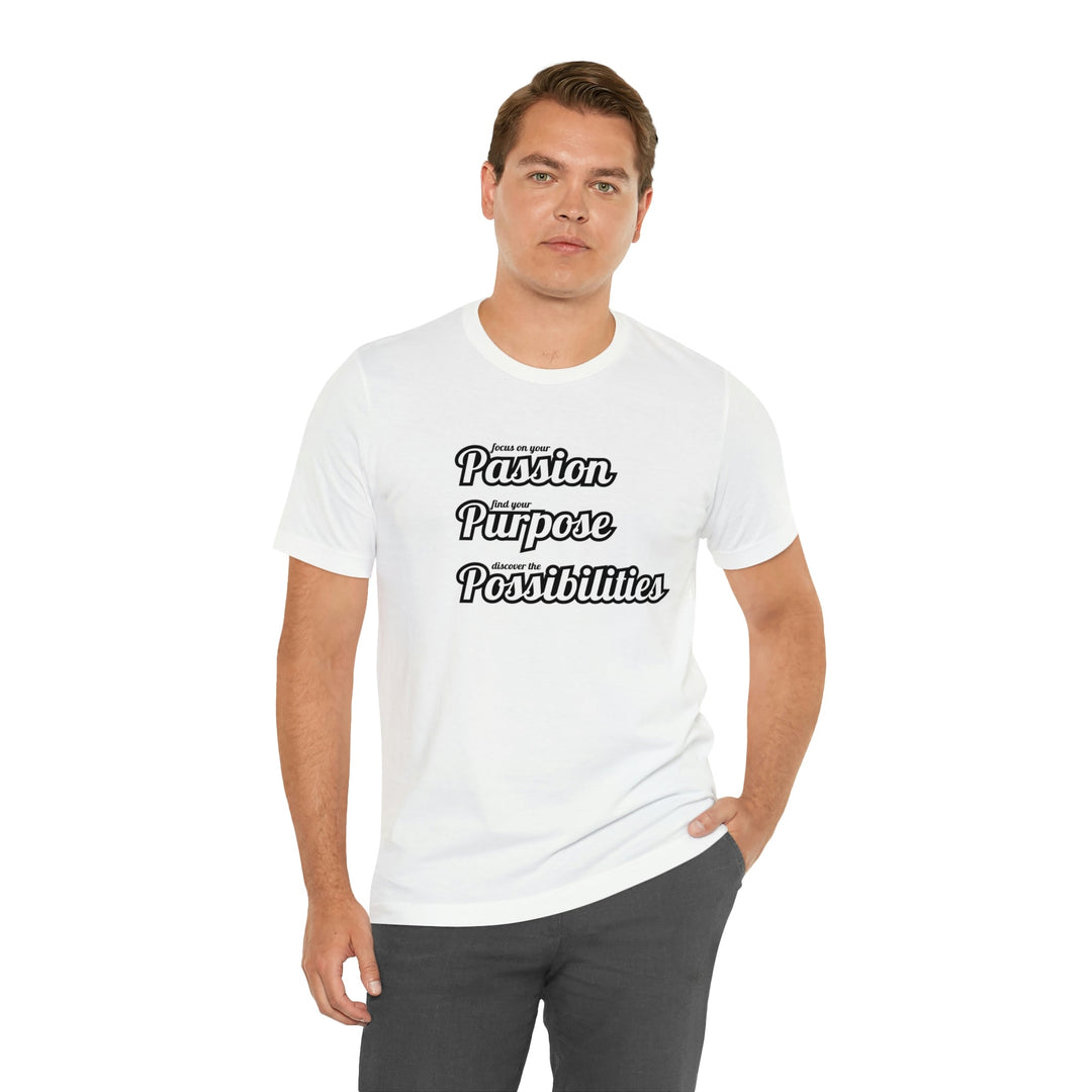 Focus on Passion, Find Purpose, Discover Possibilities Unisex Tee - The Kindness Cause