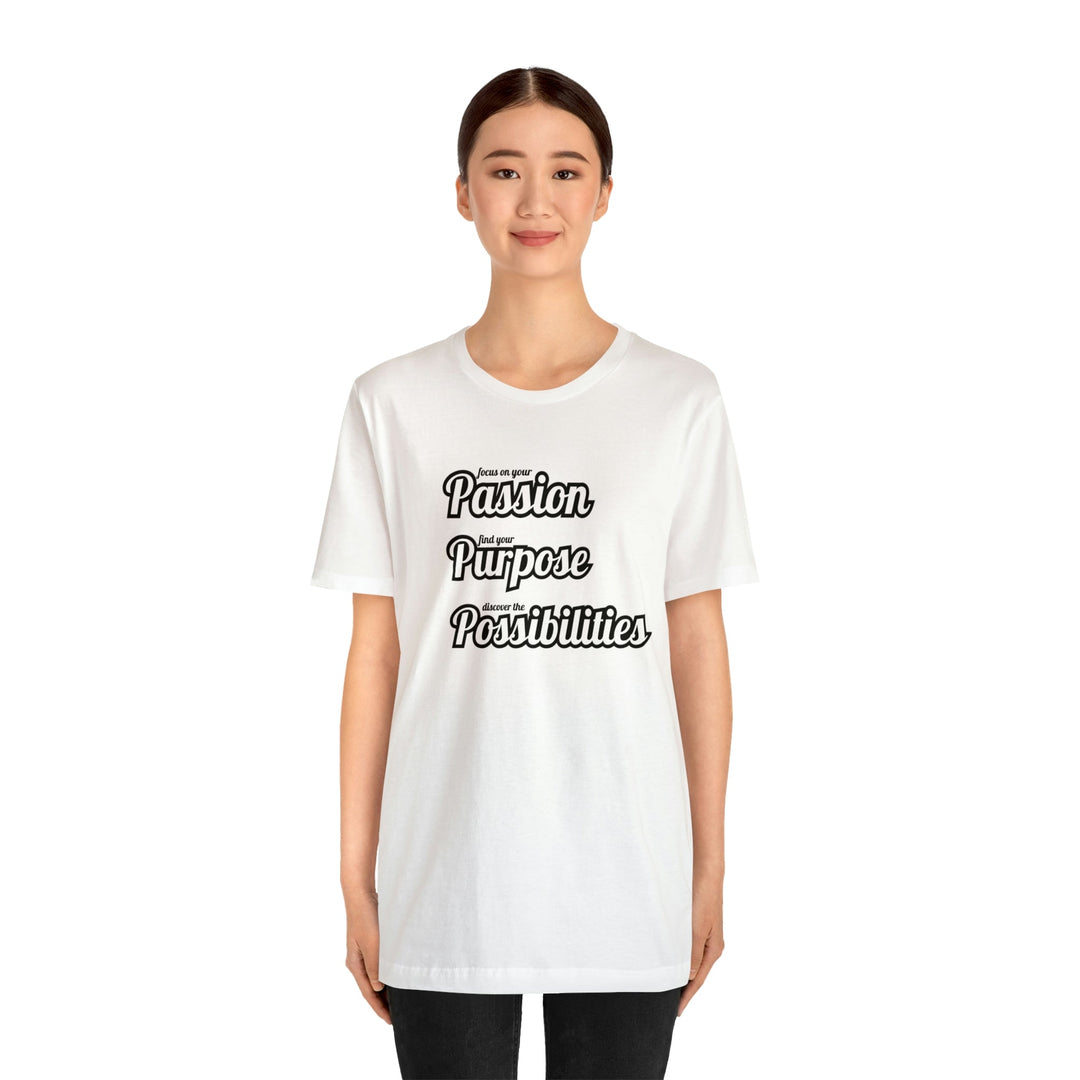 Focus on Passion, Find Purpose, Discover Possibilities Unisex Tee - The Kindness Cause