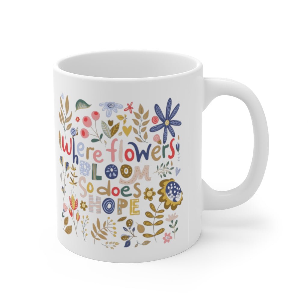 Hope Blooms Ceramic 11oz Mug - The Kindness Cause