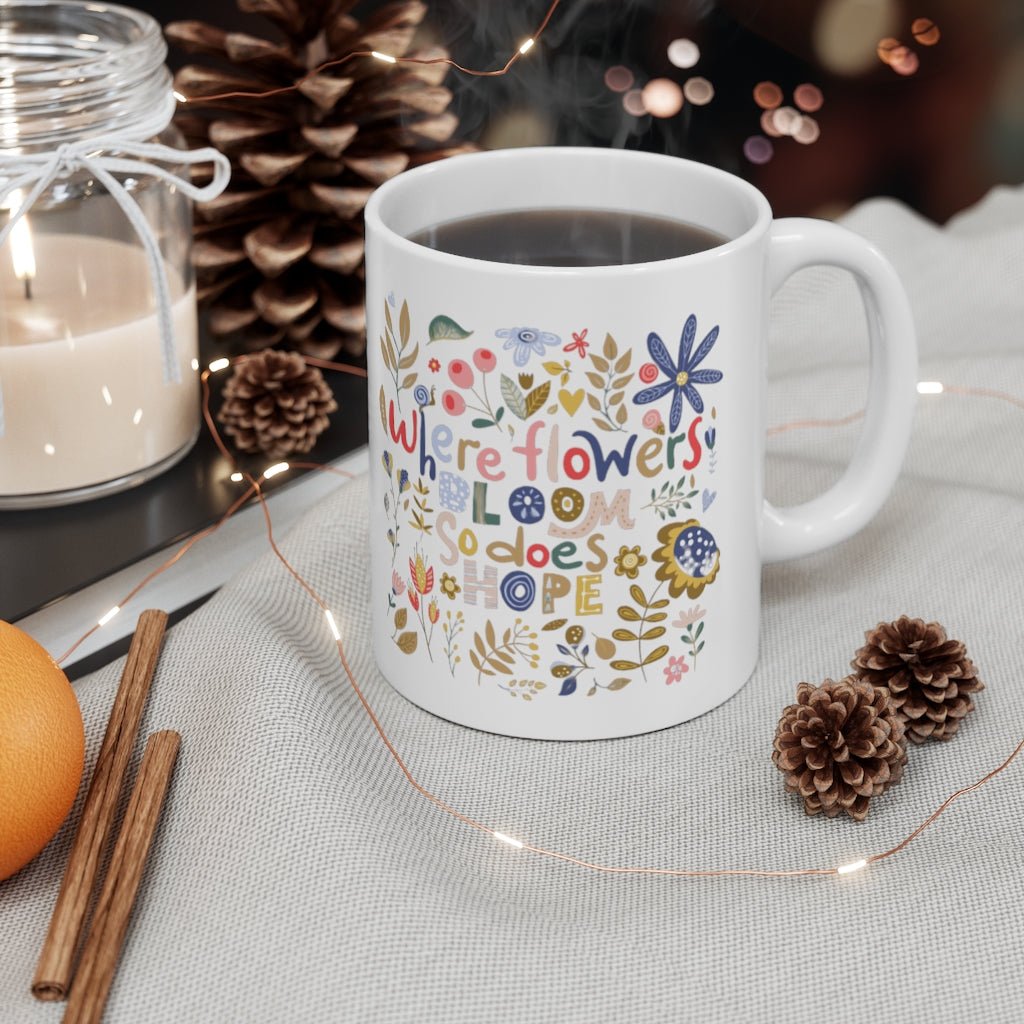 Hope Blooms Ceramic 11oz Mug - The Kindness Cause