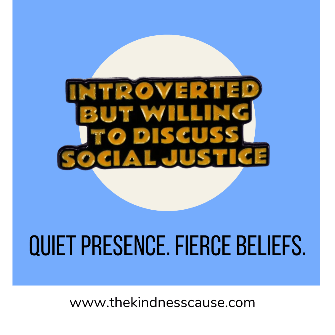 Introverted But Willing To Discuss Social Justice Enamel Pin - The Kindness Cause