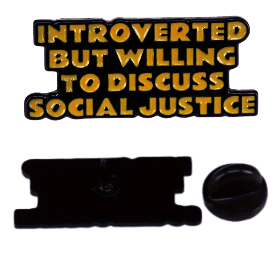 Introverted But Willing To Discuss Social Justice Enamel Pin - The Kindness Cause