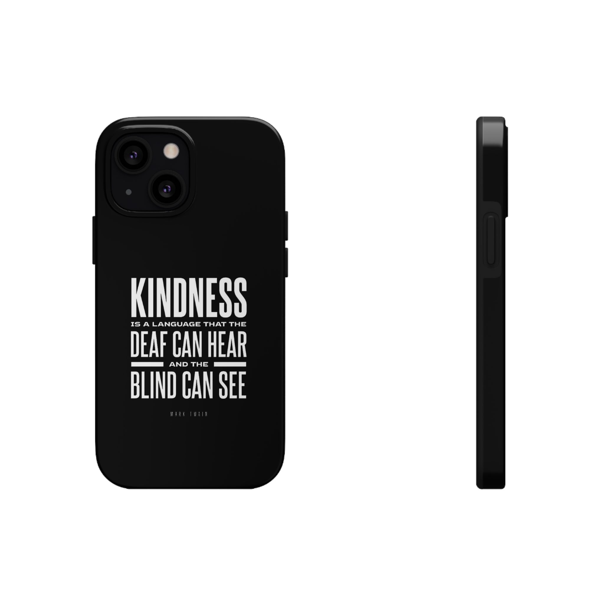 Kindness Is The Language Tough Phone Cases - The Kindness Cause