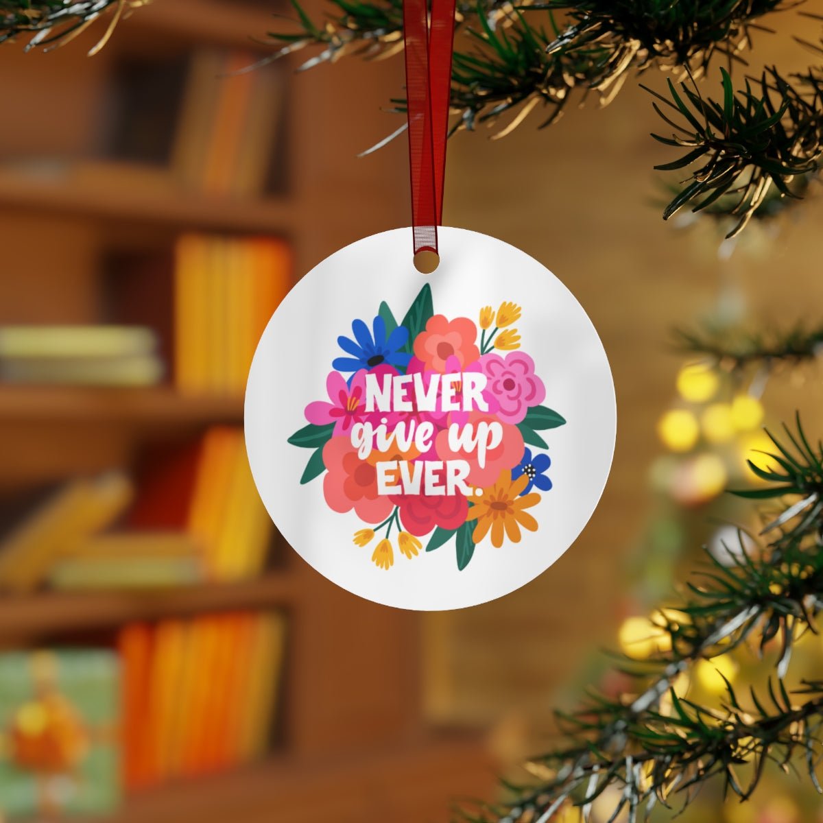 Never Give Up Ever Metal Keepsake & Ornament - The Kindness Cause