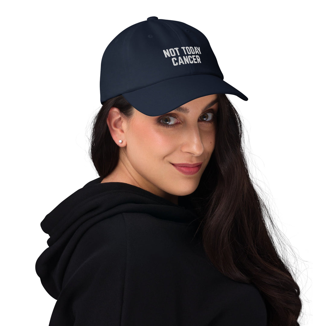 Not Today Cancer Embroidered Dad Hat - The Kindness Cause