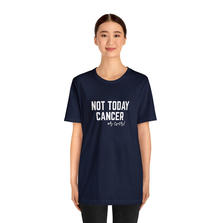 Not Today Cancer Unisex Jersey Short Sleeve Tee - The Kindness Cause
