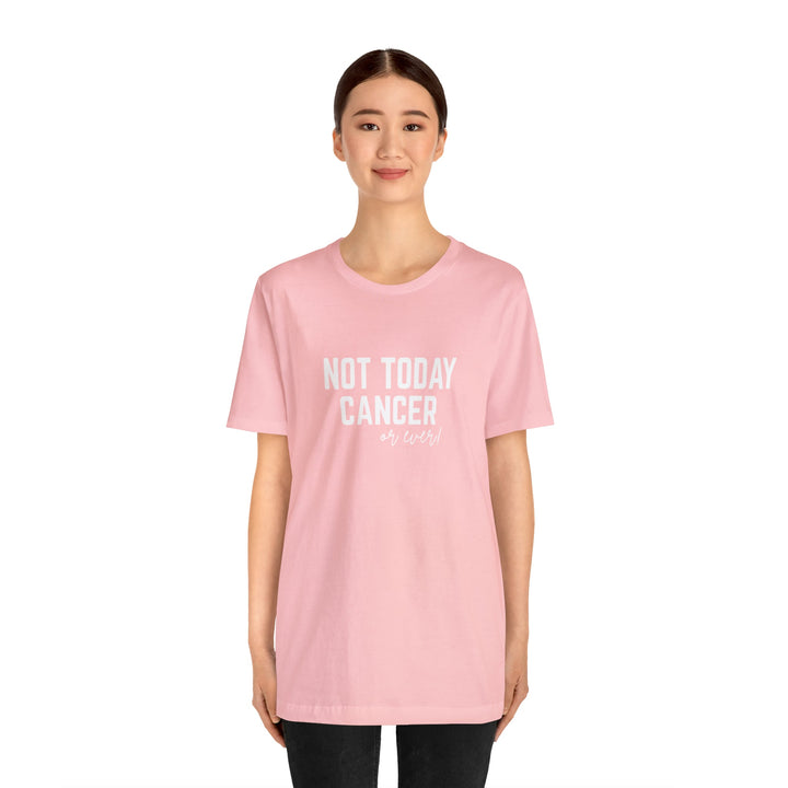 Not Today Cancer Unisex Jersey Short Sleeve Tee - The Kindness Cause