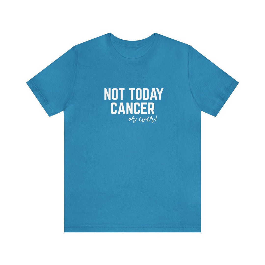 Not Today Cancer Unisex Jersey Short Sleeve Tee - The Kindness Cause