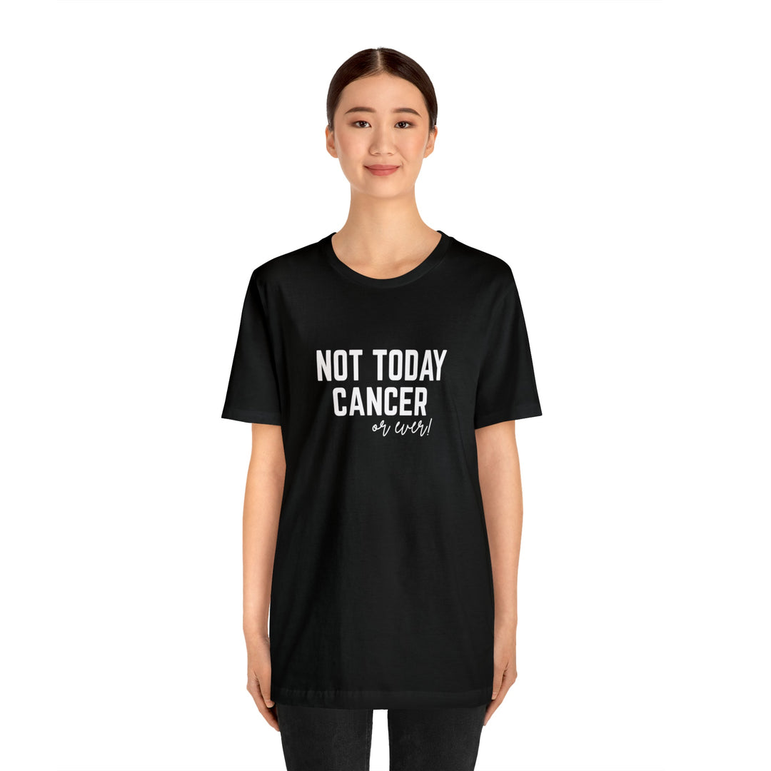 Not Today Cancer Unisex Jersey Short Sleeve Tee - The Kindness Cause