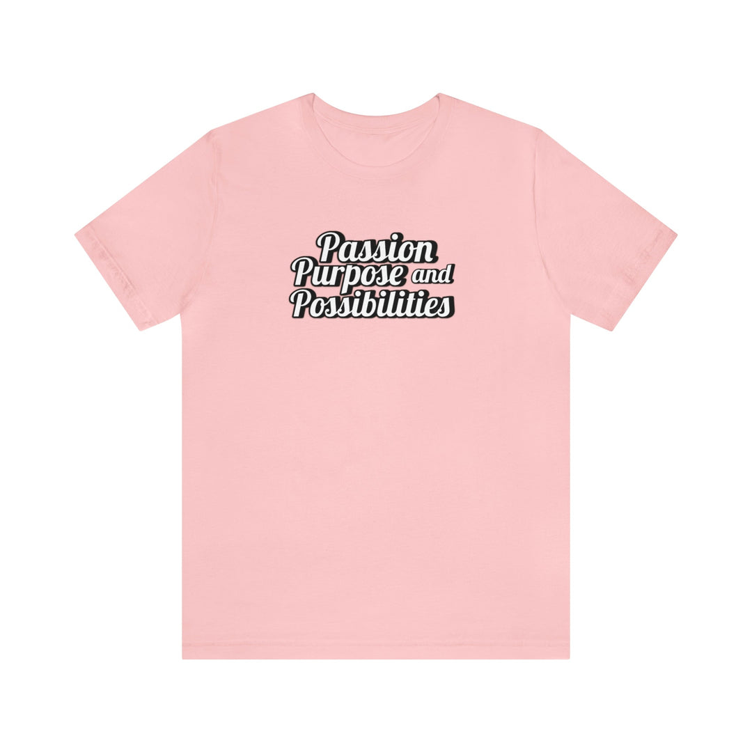 Passion Purpose and Possibilities Podcast Unisex Tee - The Kindness Cause