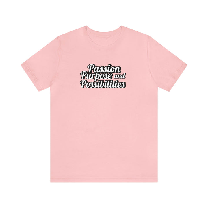 Passion Purpose and Possibilities Podcast Unisex Tee - The Kindness Cause