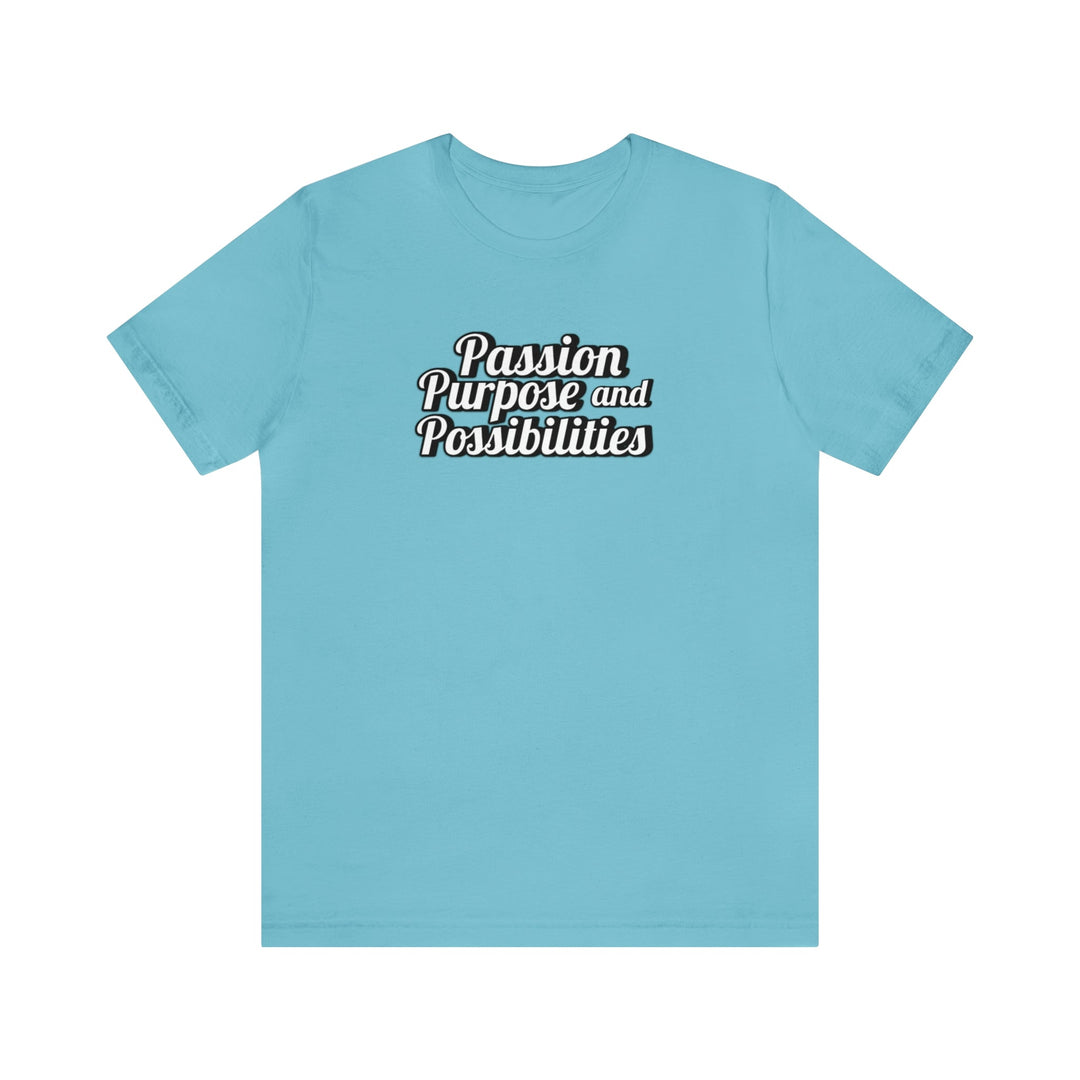Passion Purpose and Possibilities Podcast Unisex Tee - The Kindness Cause