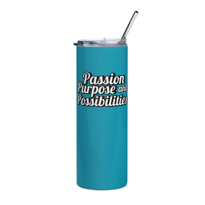 Passion Purpose &amp; Possibilities Skinny Steel Tumbler with Straw, 20oz - The Kindness Cause