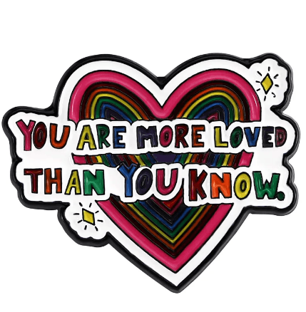 Uplifting Quotes You Are Loved, You Are Worthy Enamel Pins - The Kindness Cause