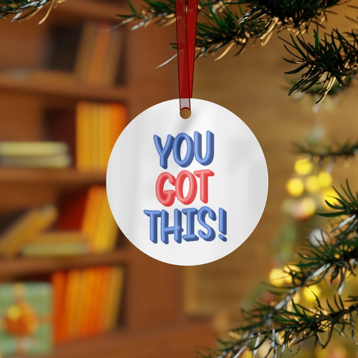 You Got This Metal Keepsake &amp; Ornament - The Kindness Cause